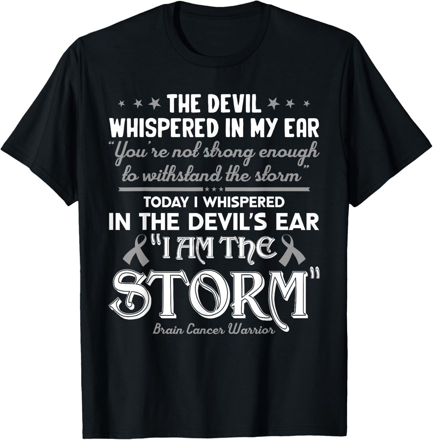 I Am The Storm Brain Cancer Tumor Awareness Gray Ribbon T-Shirt - T-Shirt | Black