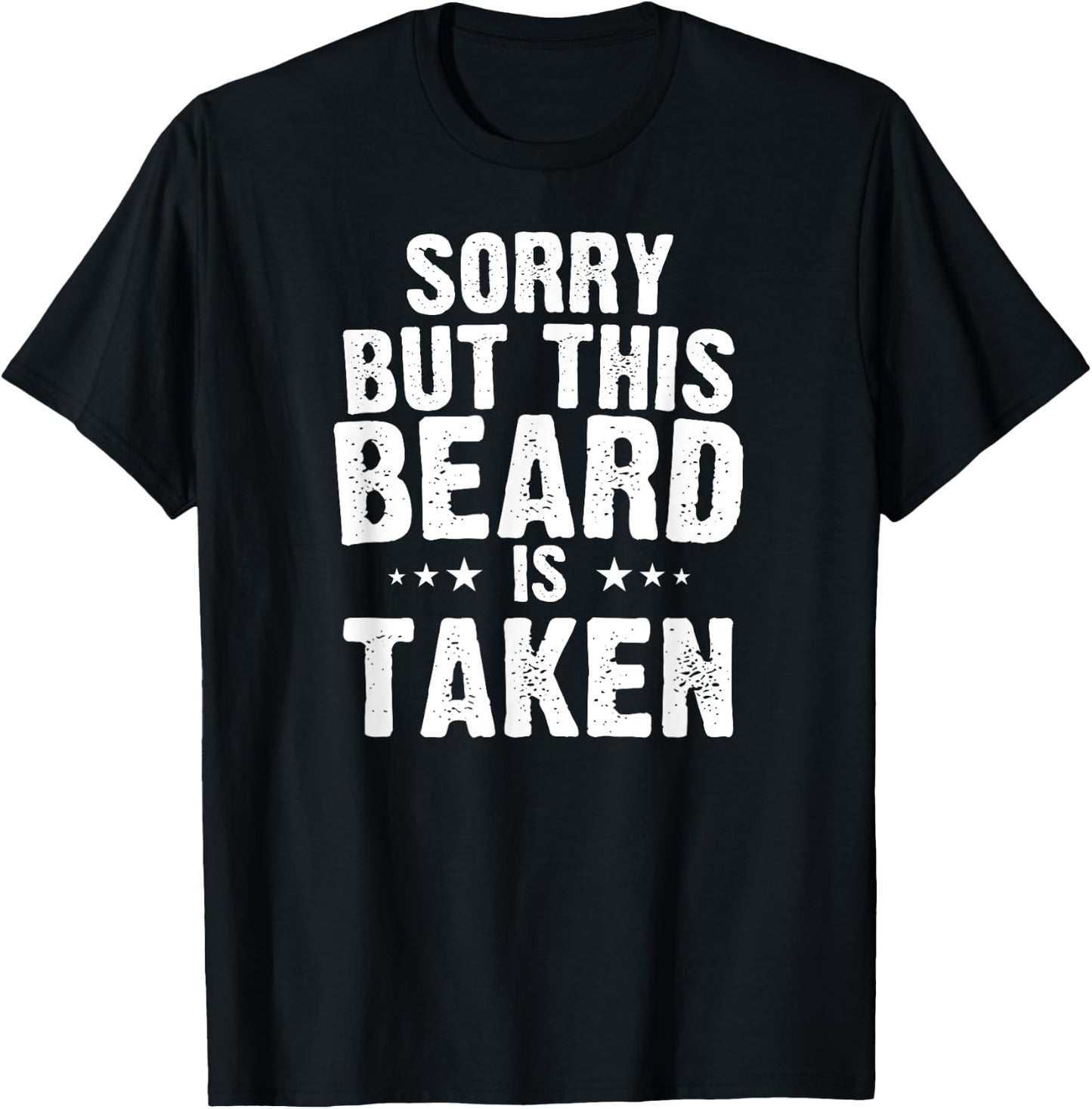 Valentines Day Beard Design. Sorry this beard is taken T-Shirt - T-Shirt | Black