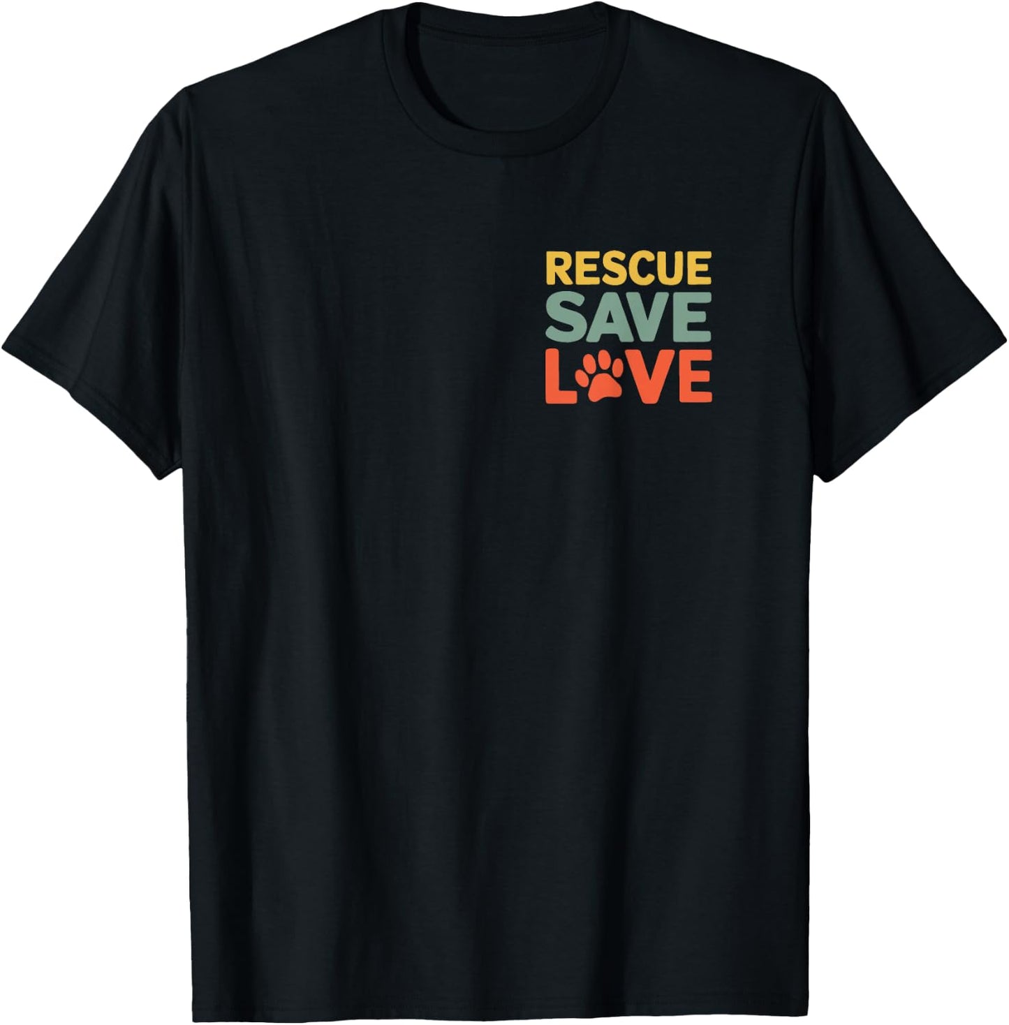 Animal Rescue Gifts Rescue the Mistreated Save the Injured Love the Abandoned - Black - Small T-Shirt - T-Shirt | Black