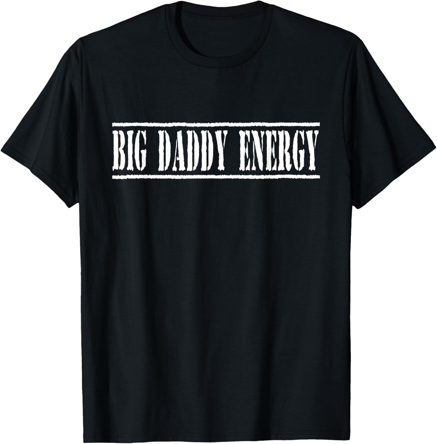 Big Daddy Energy Dad Joke Funny Fathers Day T-Shirt - T-Shirt | Black