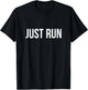 Just Run T-Shirt - T-Shirt | Black