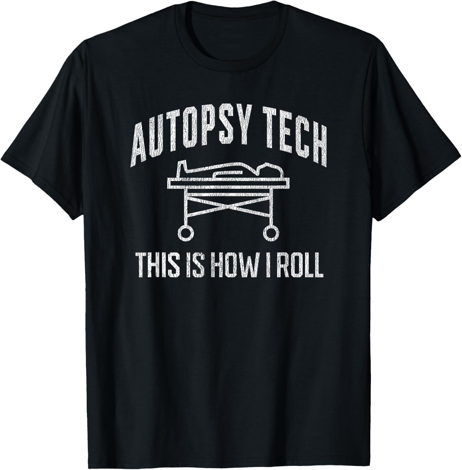 Funny Autopsy Tech Forensic Autopsy Technician Morgue T-Shirt - T-Shirt | Black
