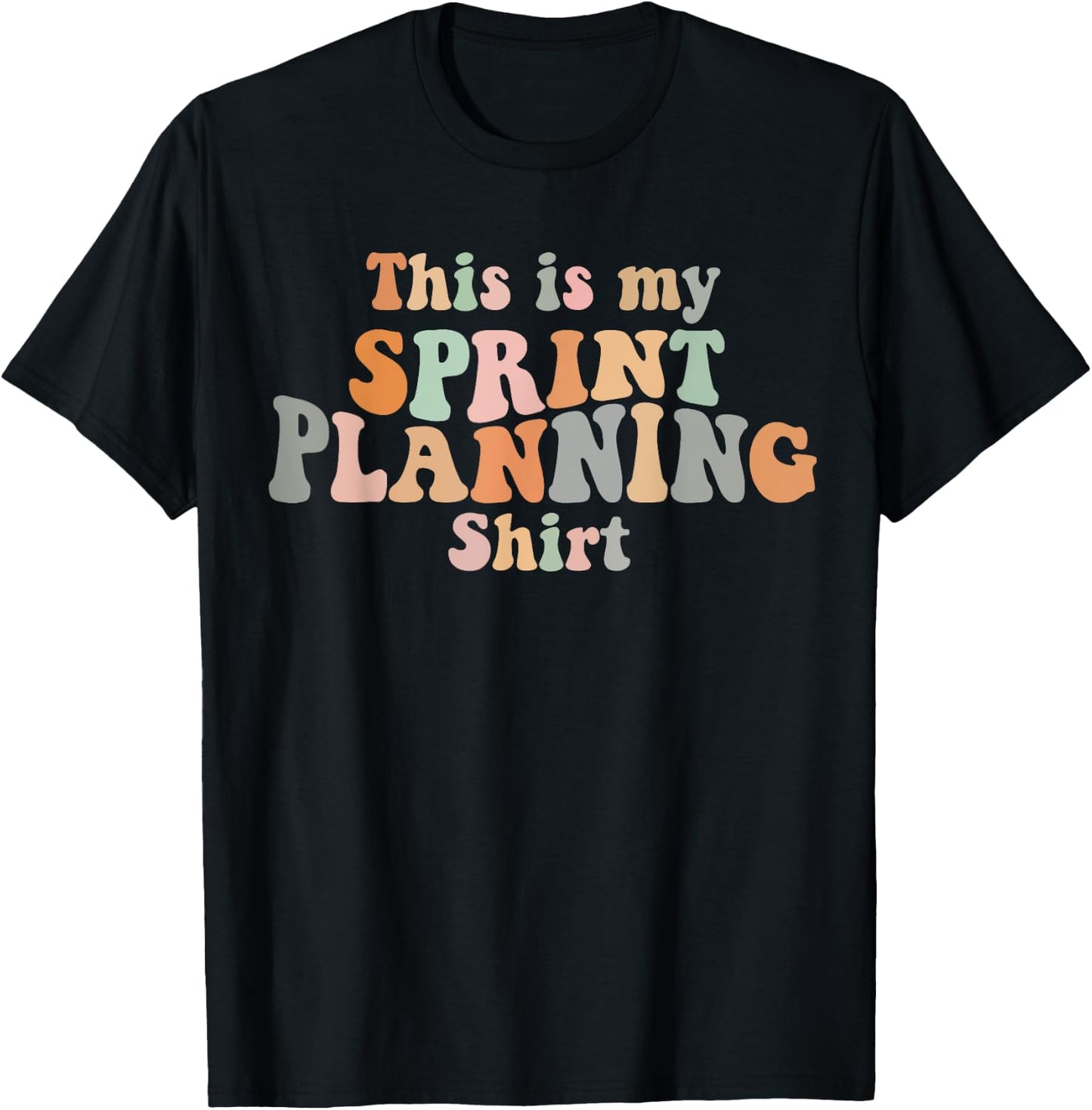 This is my Sprint Planning Shirt Scrum Agile Kanban T-Shirt - T-Shirt | Black