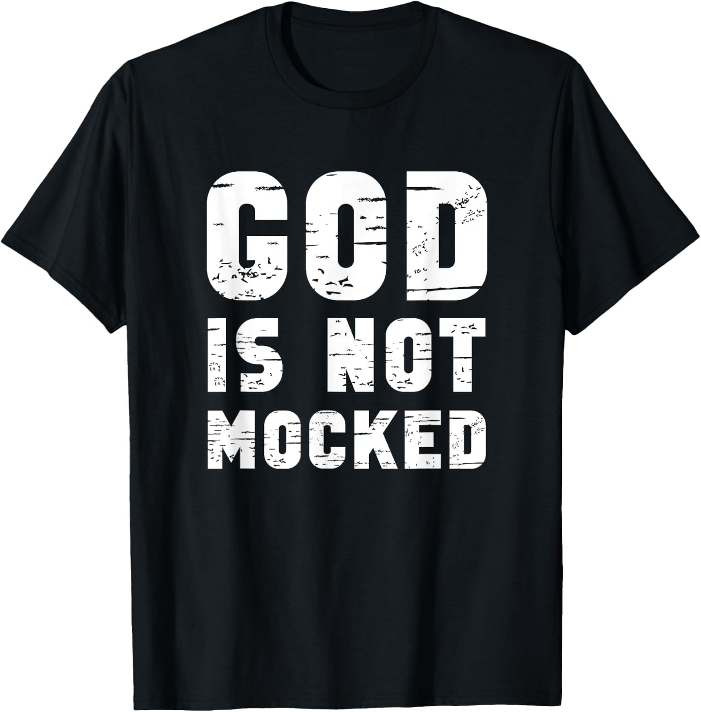 God is not mocked T-Shirt - T-Shirt | Black