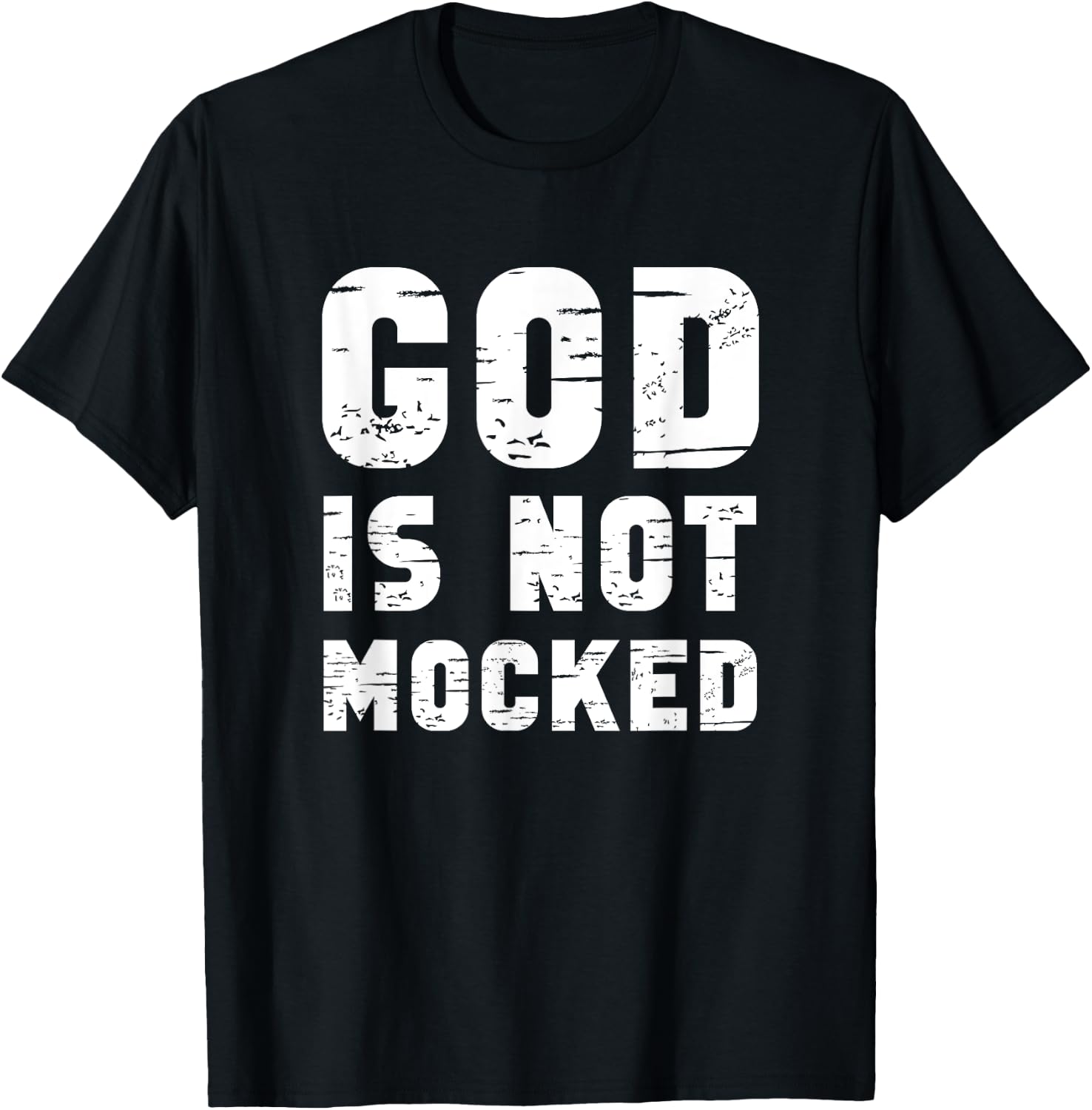 God is not mocked T-Shirt - T-Shirt | Black
