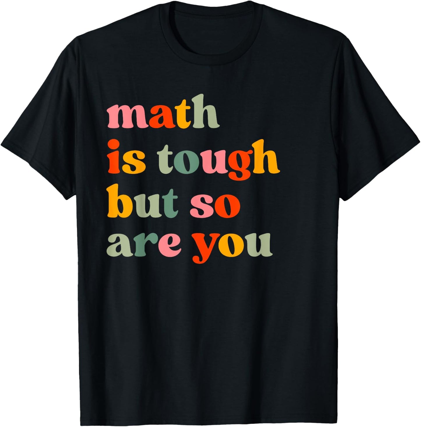 Math Is Tough But So Are You Math Teacher Appreciation Women T-Shirt - T-Shirt | Black