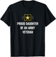 Proud Daughter Of An Army Veteran T-Shirt - T-Shirt | Black