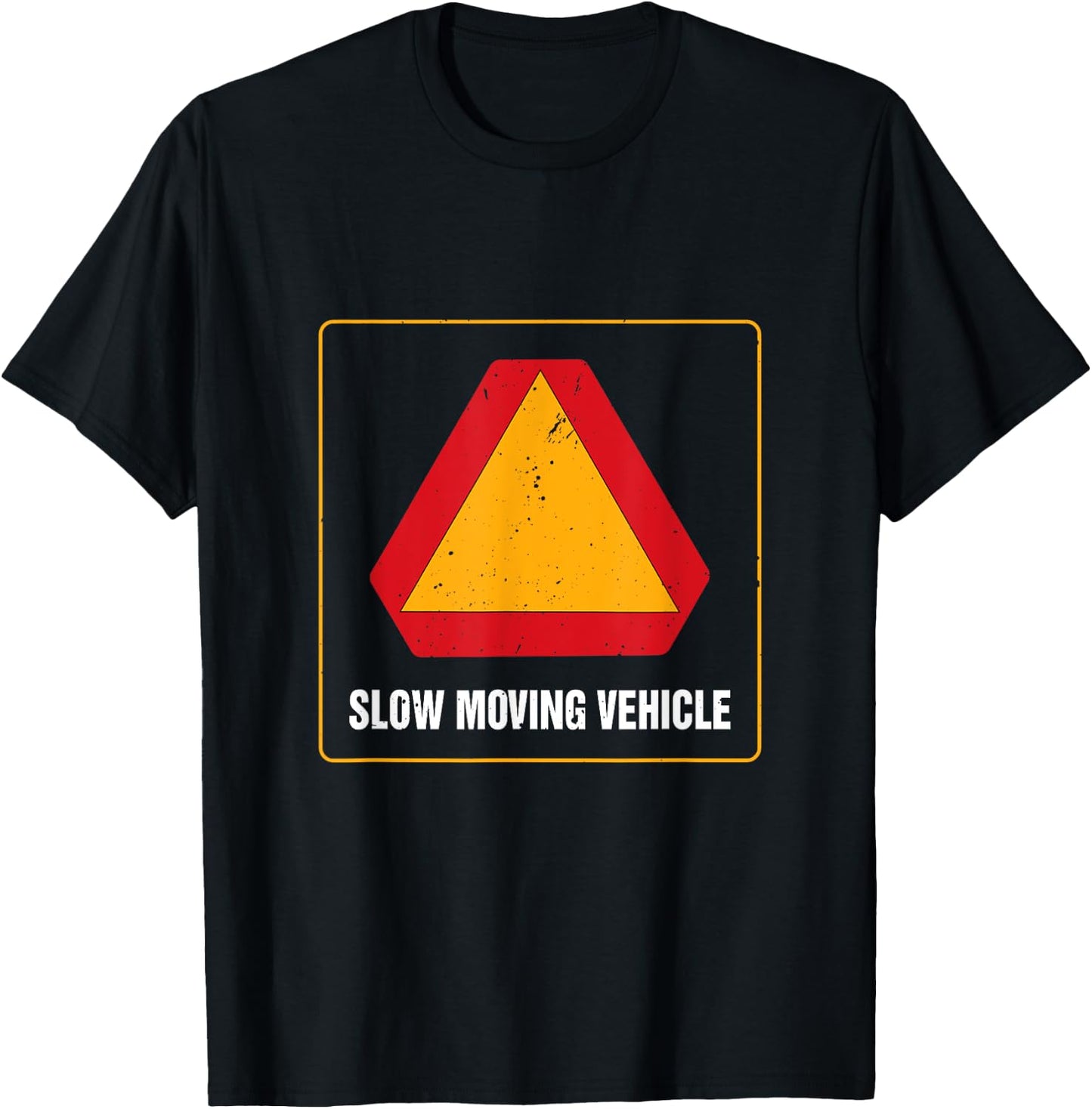 Slow Moving Vehicle Sign On Street Highway Motorized Traffic T-Shirt - T-Shirt | Black