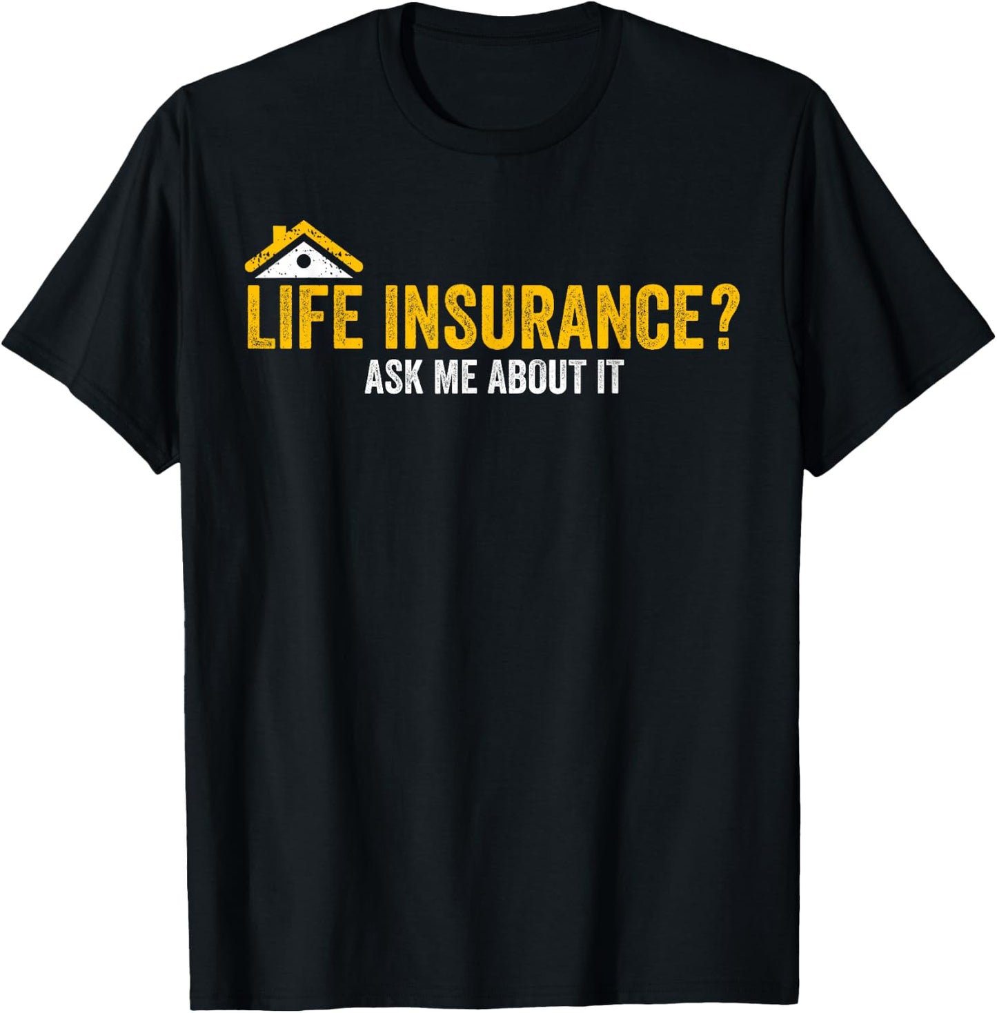 Life Insurance? Ask Me About It Funny Life Insurance Agent T-Shirt - T-Shirt | Black