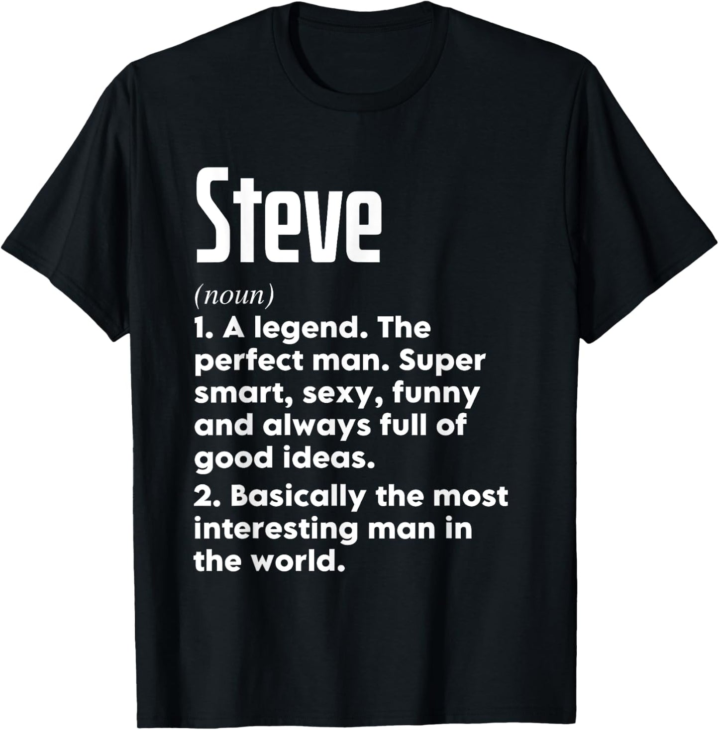 Steve Name Definition Funny Meaning Personalized T-Shirt - T-Shirt | Black