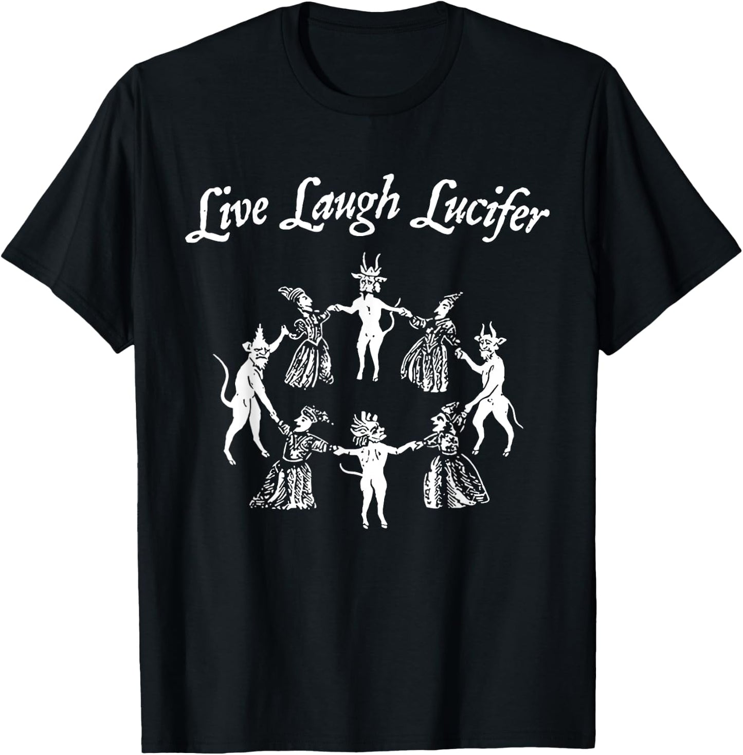 Live Laugh Lucifer Halloween Witch Dancing With The Devil T-Shirt - T-Shirt | Black