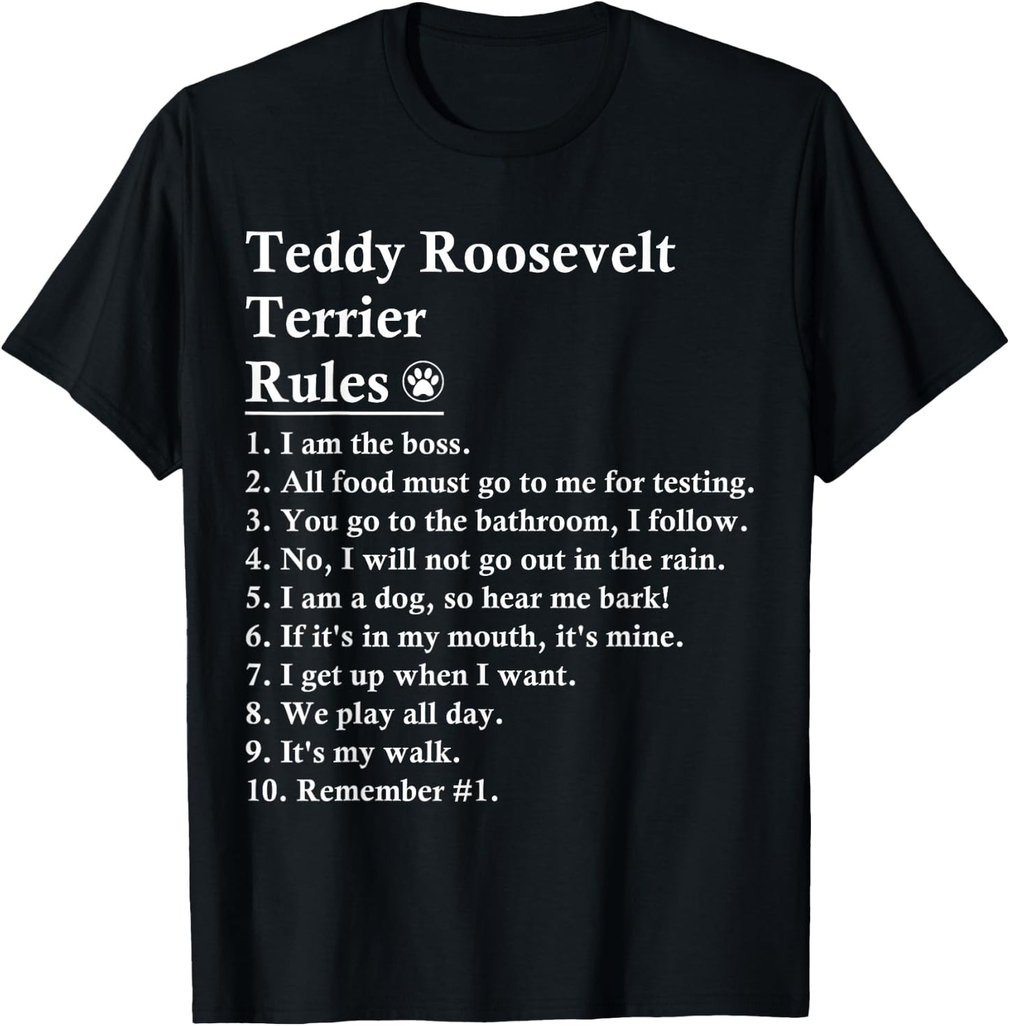 Funny Teddy Roosevelt Terrier Dog Rules T-Shirt - T-Shirt | Black