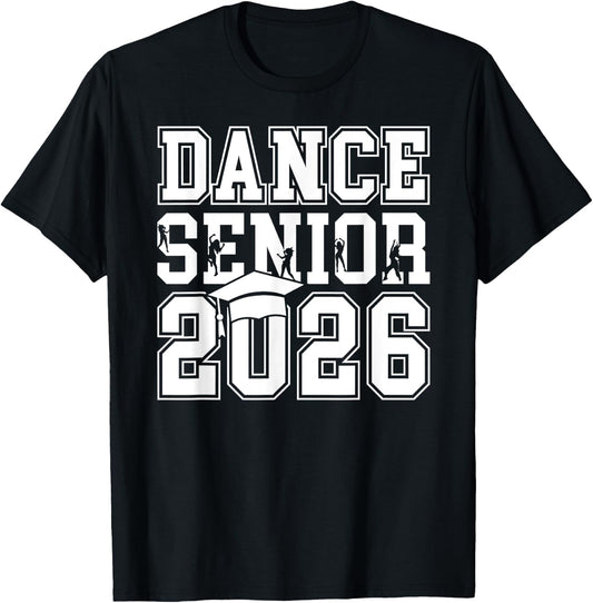 Dance Senior 2026 Class Of 2026 Senior Dancer T-Shirt - T-Shirt | Black