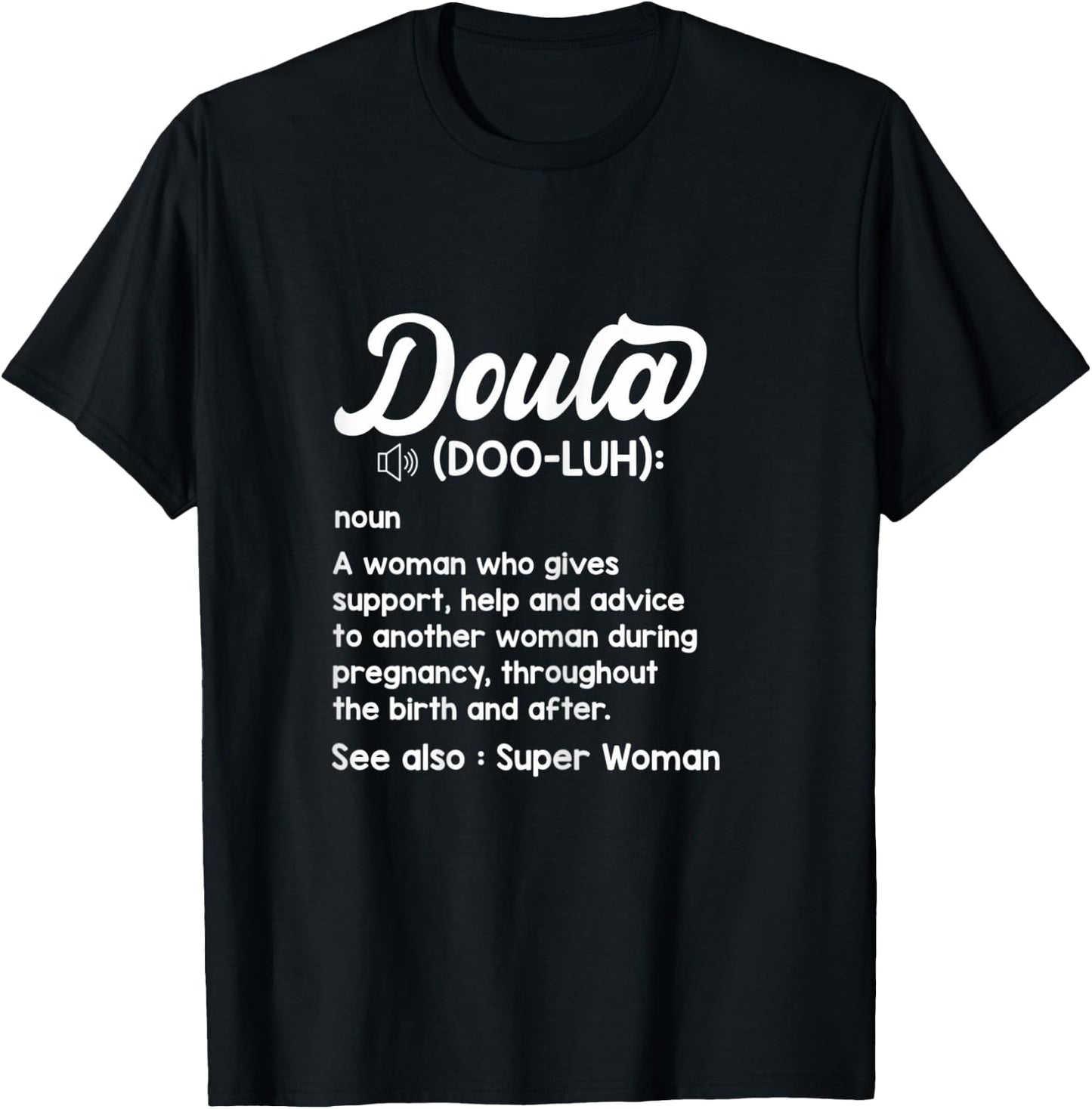 Doula Definition Midwife Nursing Birth Team Baby Pregnancy T-Shirt - T-Shirt | Black