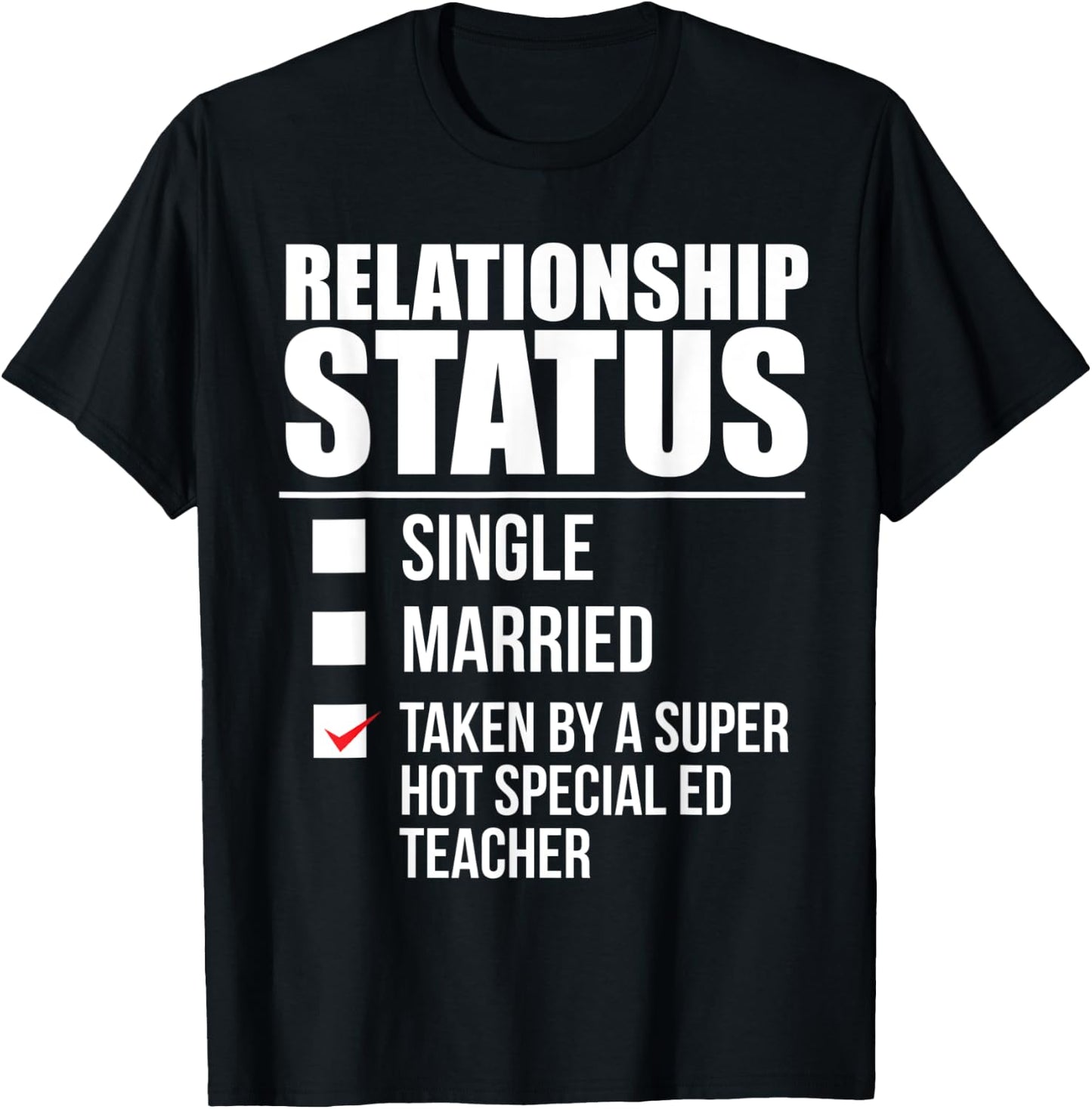 Relationship Status Taken Hot Special ED Teacher Partnership Women Kids T-Shirt - T-Shirt | Black
