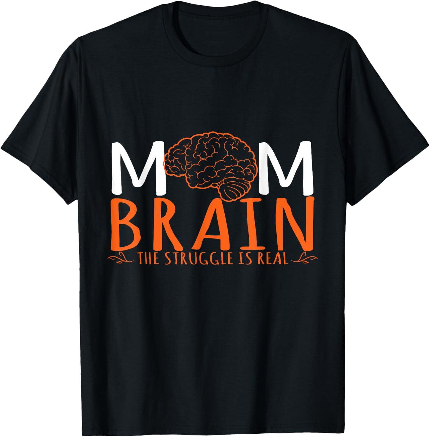 Mom Brain The Struggle Is Real Human Anatomy T-Shirt - T-Shirt | Black