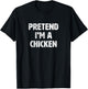 Pretend I'm A Chicken Costume Funny Animal Halloween Party T-Shirt - T-Shirt | Black