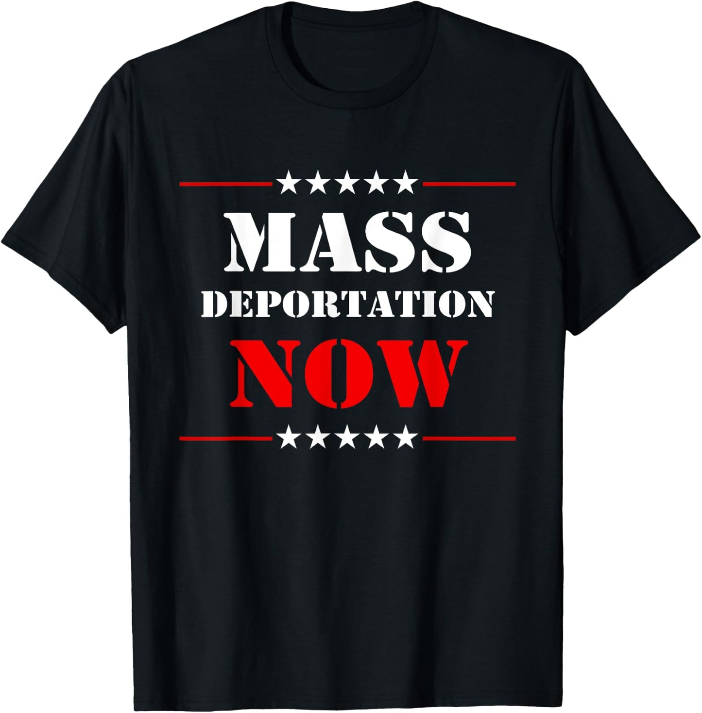 Mass Deportation Now Protest T-Shirt - T-Shirt | Black