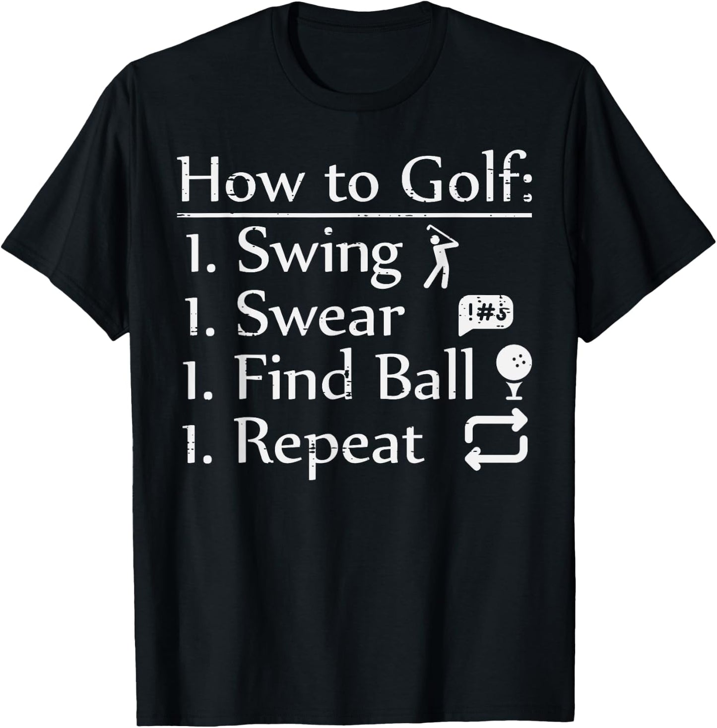 How To Golf Swing Swear Funny Golfing Golfer Dad Men Women T-Shirt - T-Shirt | Black