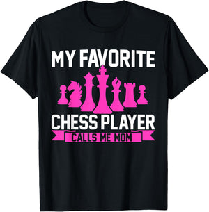 My Favorite Chess Player Calls Me Mom Chess T-Shirt - T-Shirt | Black