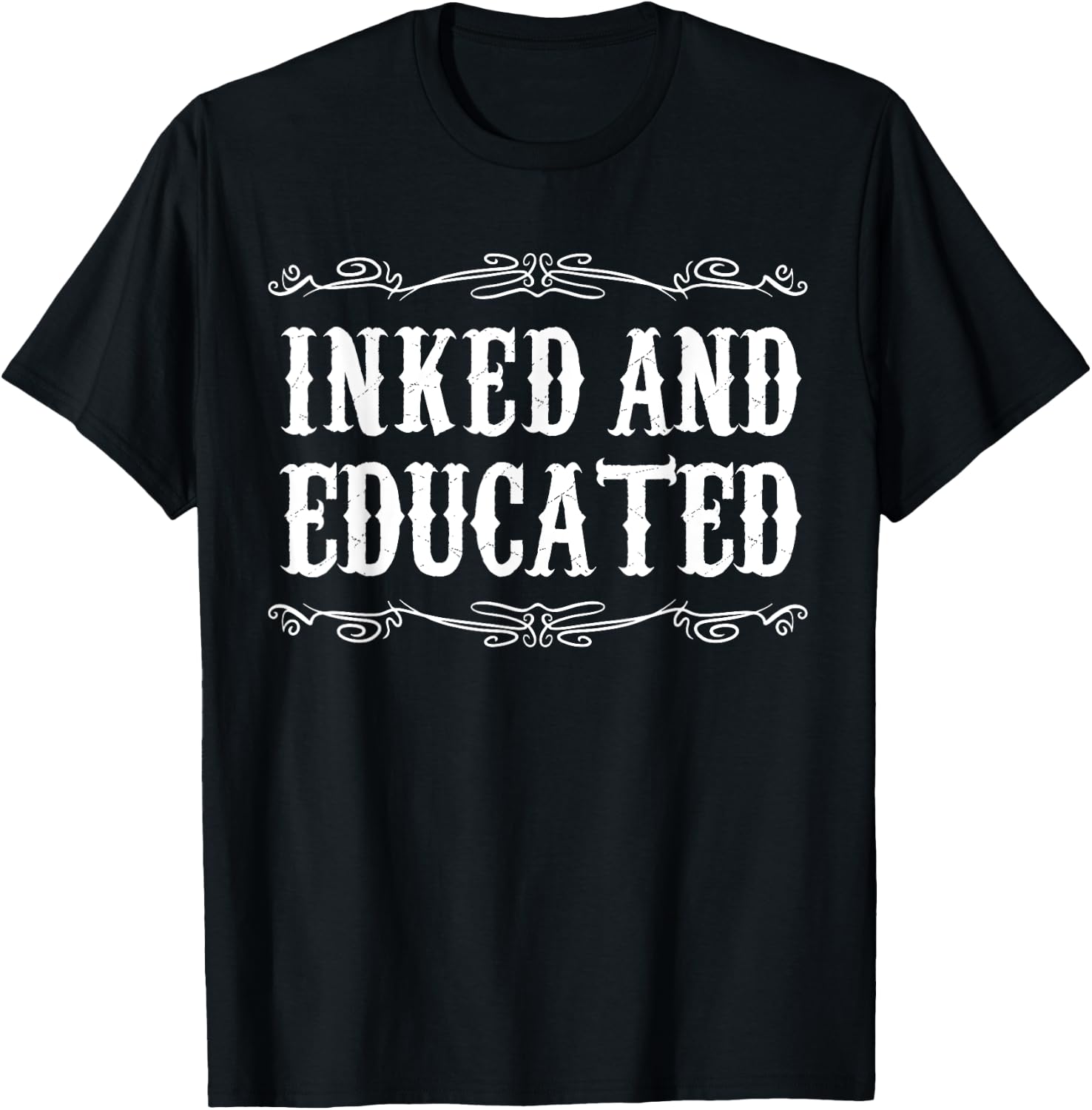 Inked and Educated Funny Tattooed tattoo T-Shirt - T-Shirt | Black