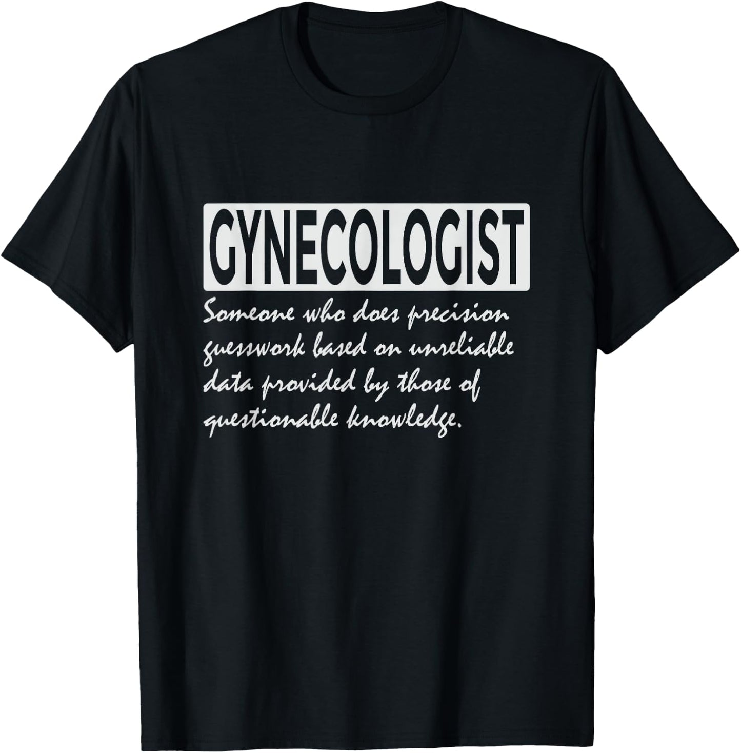 Funny Gynecologist Definition - Cool Gynecology T-Shirt - T-Shirt | Black