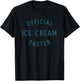 Official Ice Cream Taster Apparel T-Shirt - T-Shirt | Black