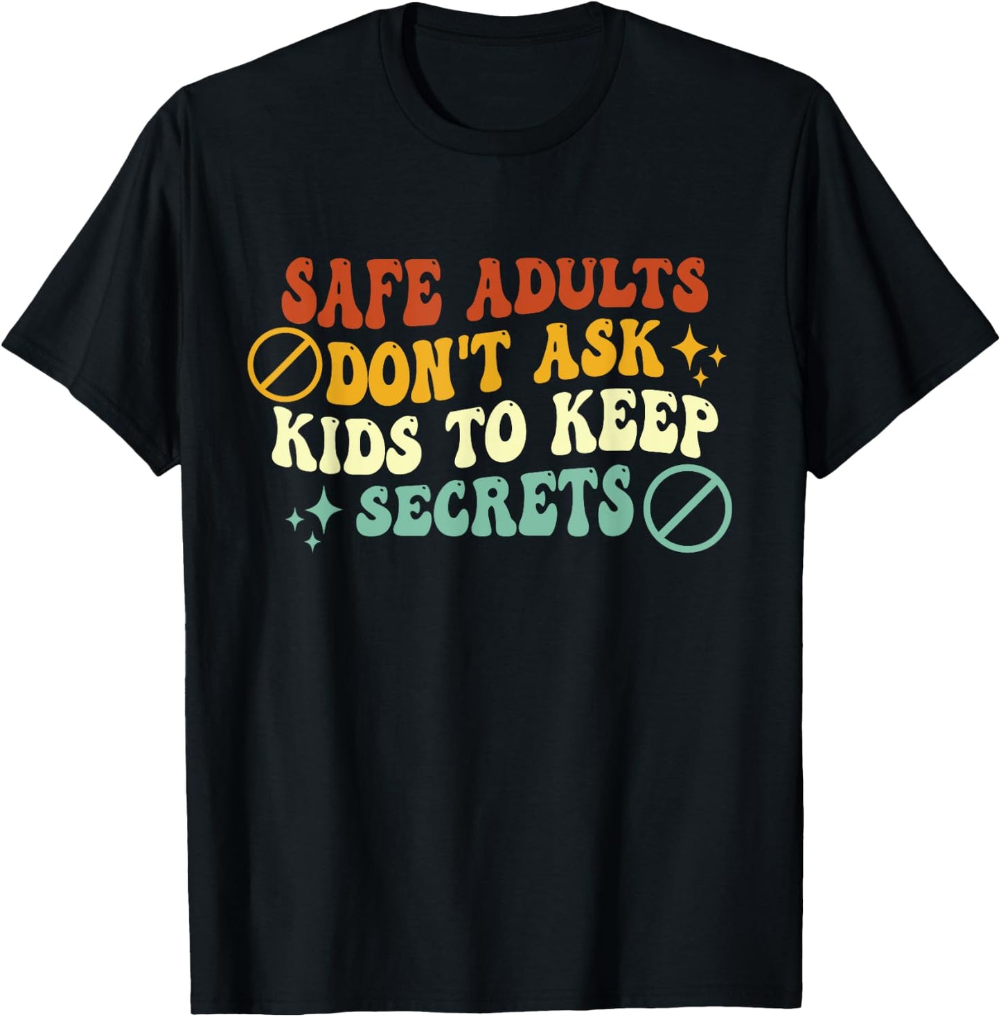 Safe Adults Don't Ask Kids To Keep Secrets Groovy Vintage T-Shirt - T-Shirt | Black