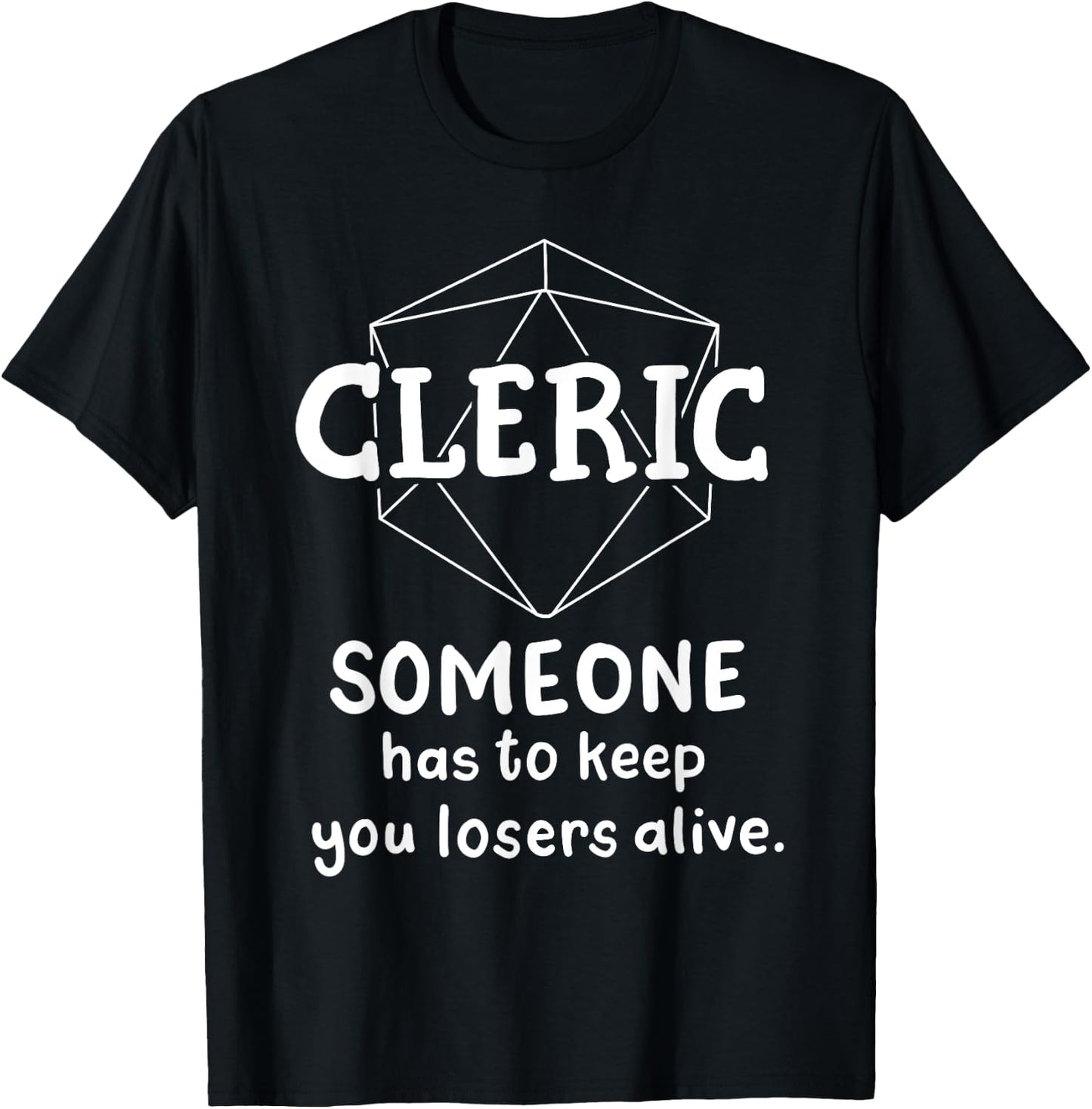 Cleric Funny Character Joke Roleplaying Games Gamer T-Shirt - T-Shirt | Black