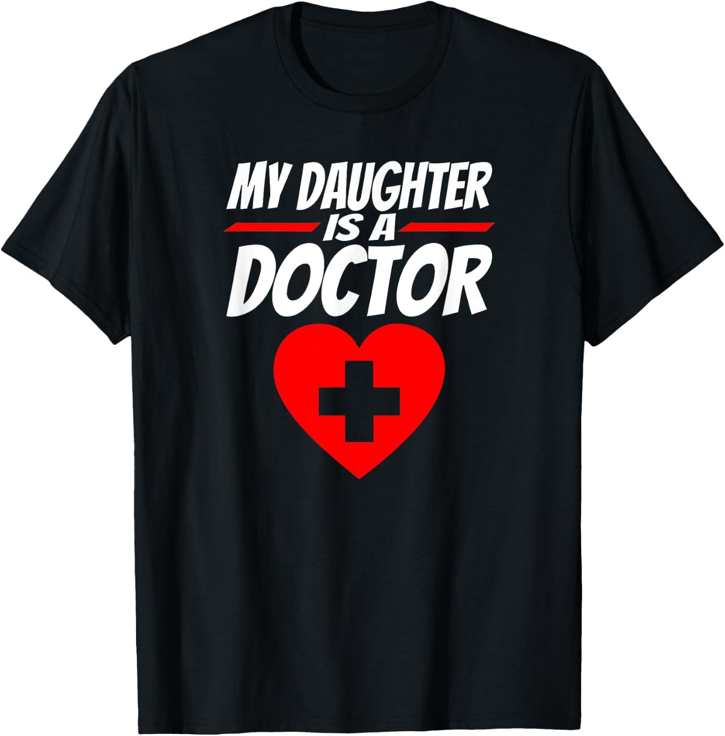 My Daughter Is A Doctor Shirt Proud Parents Graduation Gift T-Shirt - T-Shirt | Black