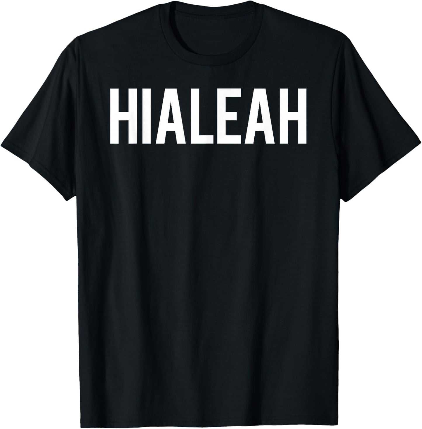 Hialeah T Shirt Cool FL State city fan funny cheap gift T-Shirt - T-Shirt | Black