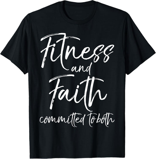 Christian Workout Gift Faith and Fitness Committed to Both T-Shirt - T-Shirt | Black