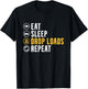 Eat Sleep Drop Loads Repeat Funny Truck Driver Trucker T-Shirt - T-Shirt | Black