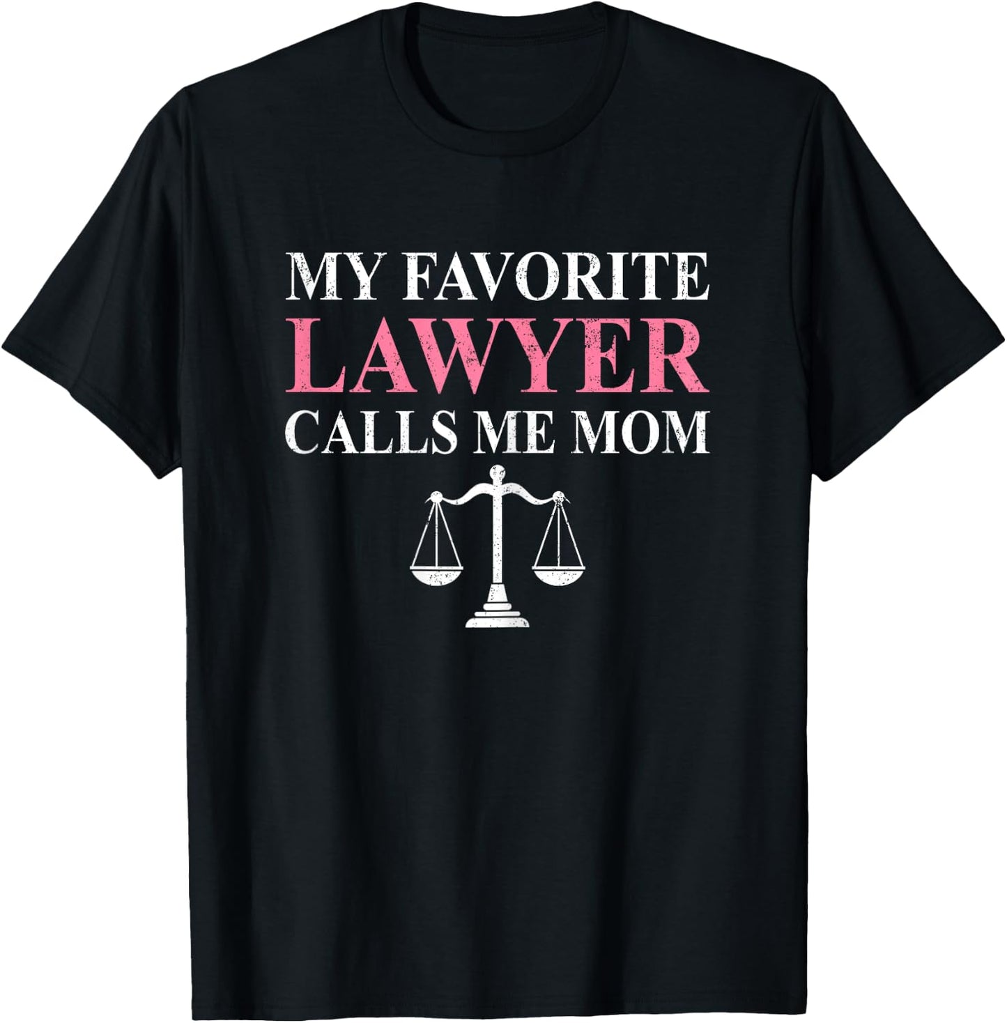 My Favorite Lawyer Calls Me Mom Mommy Mother's Day Women's T-Shirt - T-Shirt | Black