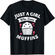Just A Girl Who Loves Muffins Shirt, Baking Lovers Girls T-Shirt - T-Shirt | Black