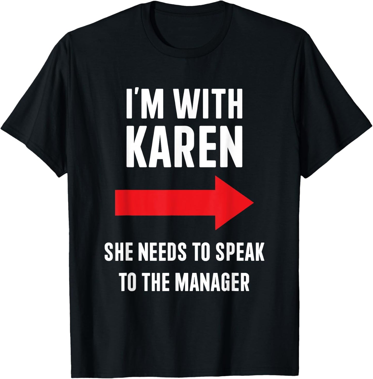 Im with Karen speak to manager funny costume halloween party T-Shirt - T-Shirt | Black