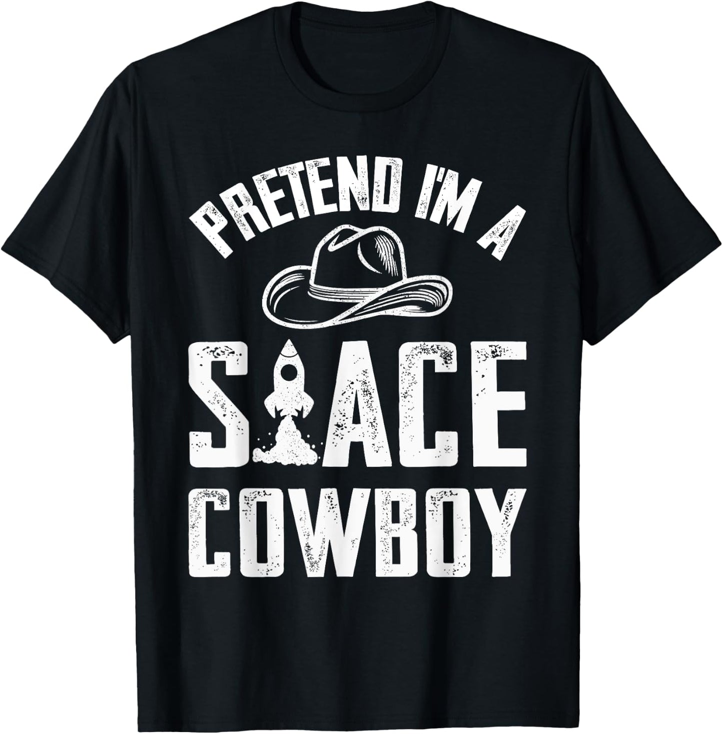 Pretend I'm A Space Cowboy Costume Boys Girls Easy Halloween T-Shirt - T-Shirt | Black