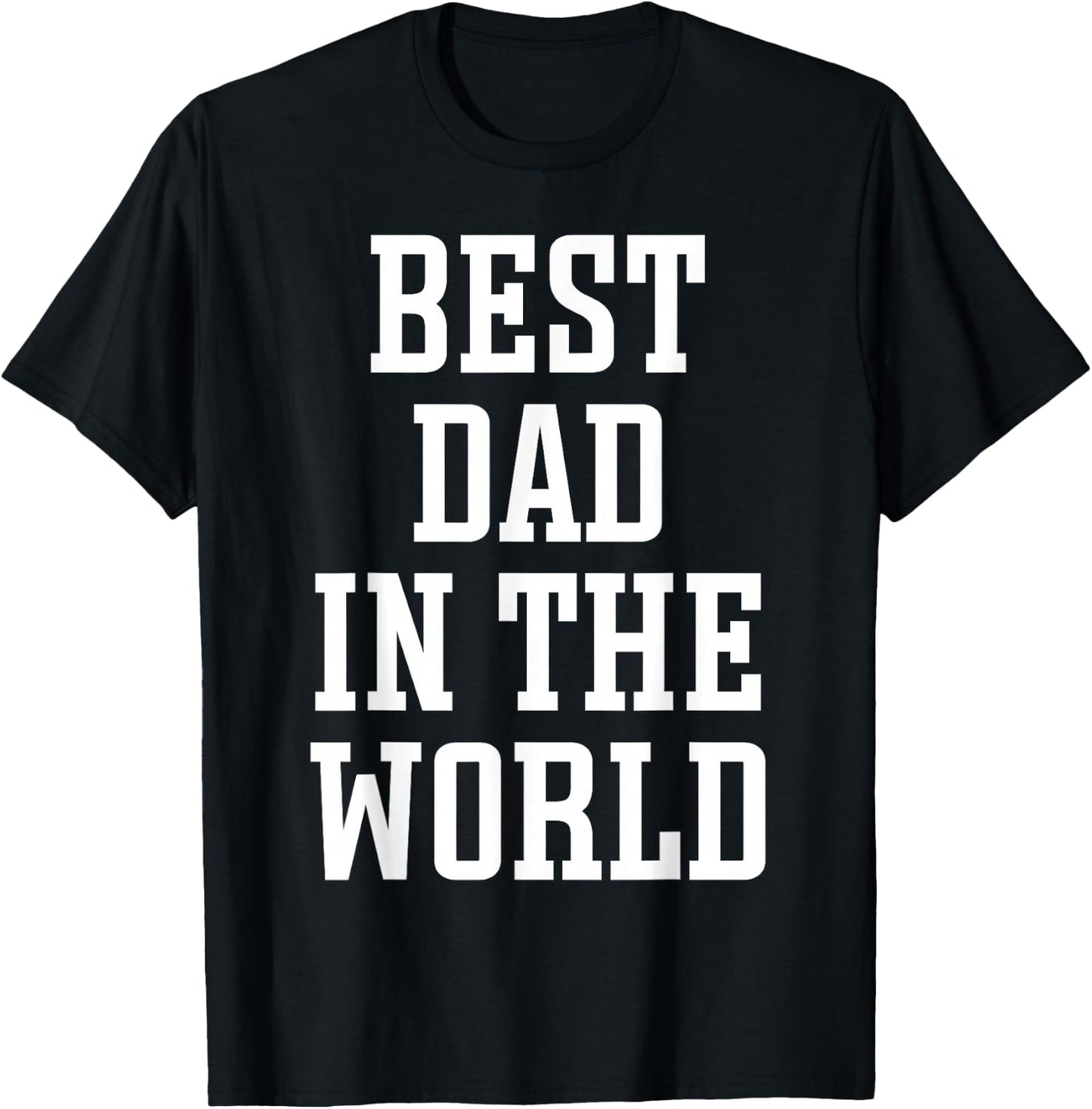 Best Dad in The World - World's Best Dad T-Shirt - T-Shirt | Black