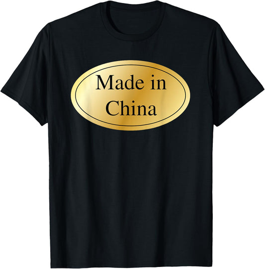 Made In China Gag Gift Chinese Funny Joke T-Shirt - T-Shirt | Black
