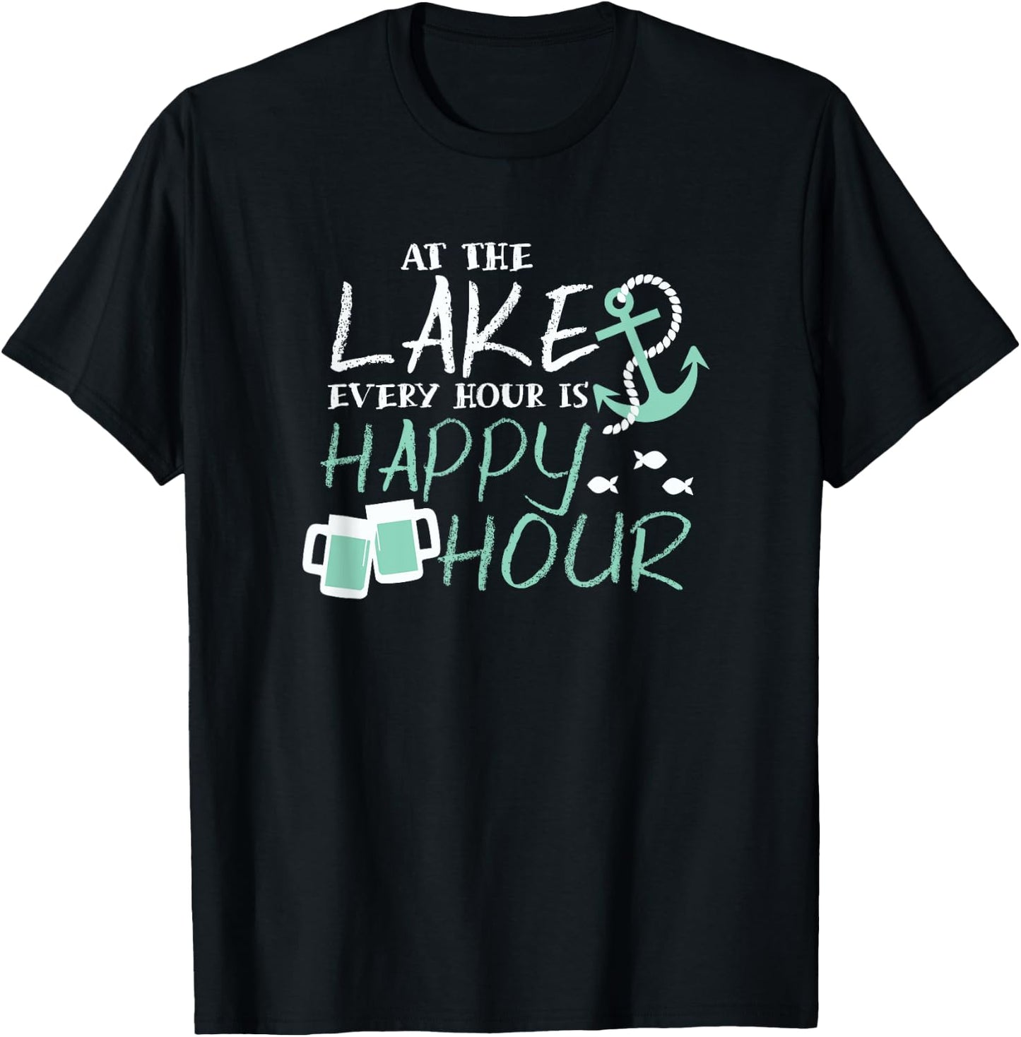 At the Lake Every Hour is Happy Hour Lake Vacation Relaxing T-Shirt - T-Shirt | Black