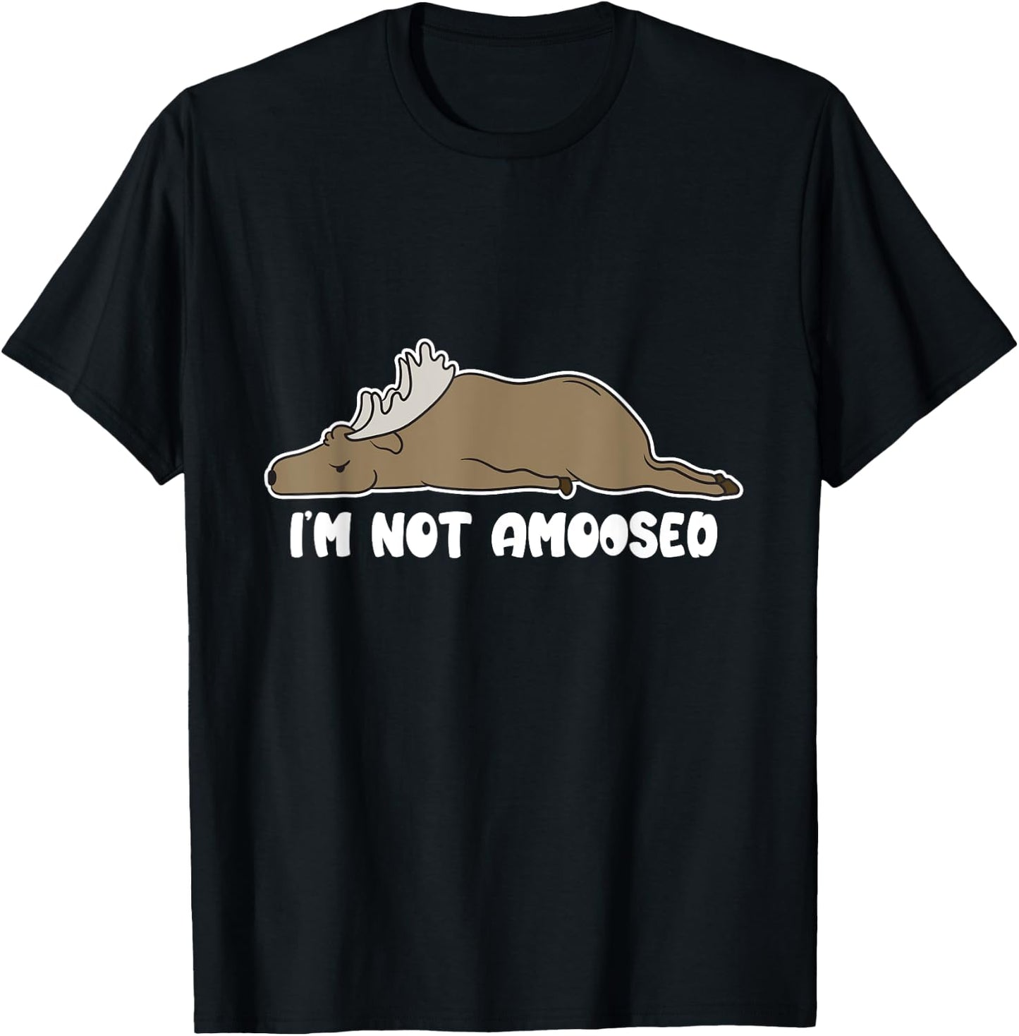 Puns of Fun Wildlife I'm Not Amoosed Lazy Moose -Adults Black Cartoon Humorous Casual Short Sleeve T-Shirt - T-Shirt | Black