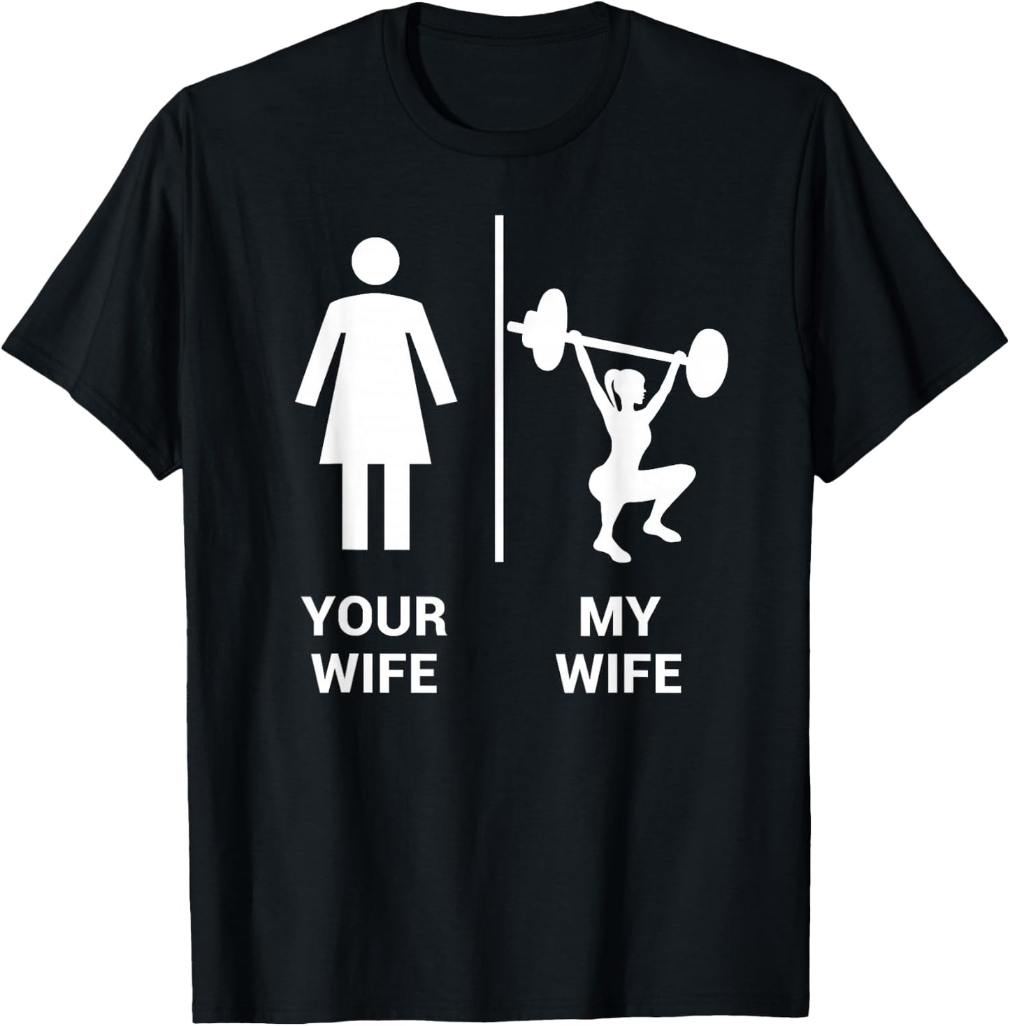 Your Wife My Wife Shirt Top Weightlifting Workout Gym Gift T-Shirt - T-Shirt | Black