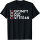Grumpy Old Veteran Funny Military Veteran Grandpa Dad Mom Women Men T-Shirt - T-Shirt | Black