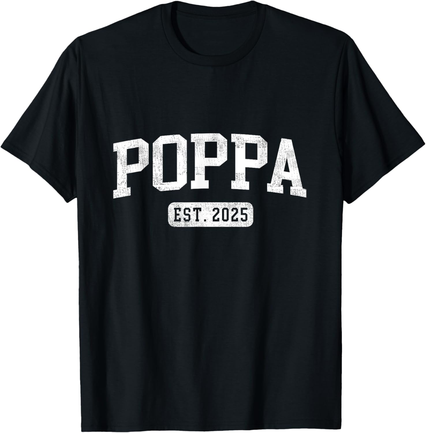 Poppa Est 2025 Promoted To Poppa Announcement T-Shirt - T-Shirt | Black