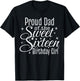 Sweet 16 Sixteen Birthday Girl Design Proud Dad Party T-Shirt - T-Shirt | Black