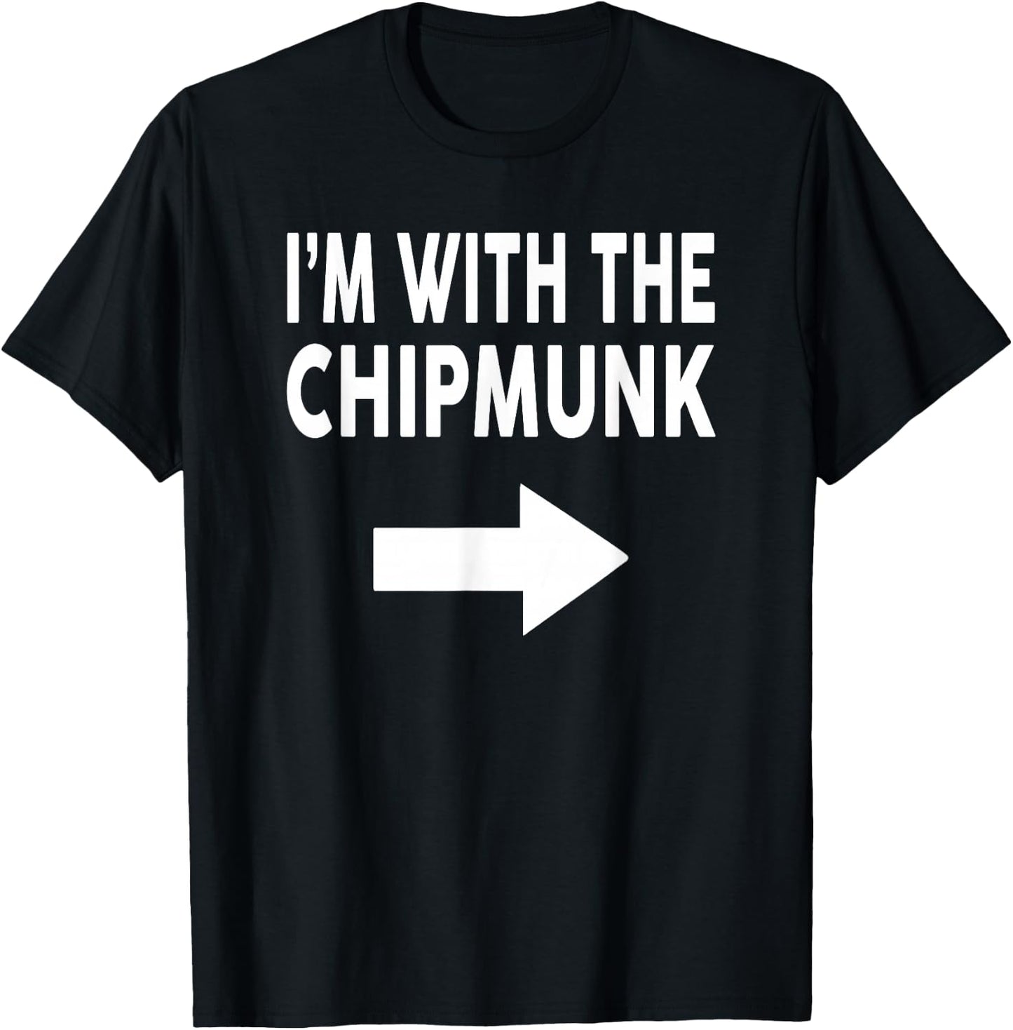 I'm With The CHIPMUNK Halloween CHIPMUNK T-Shirt - T-Shirt | Black