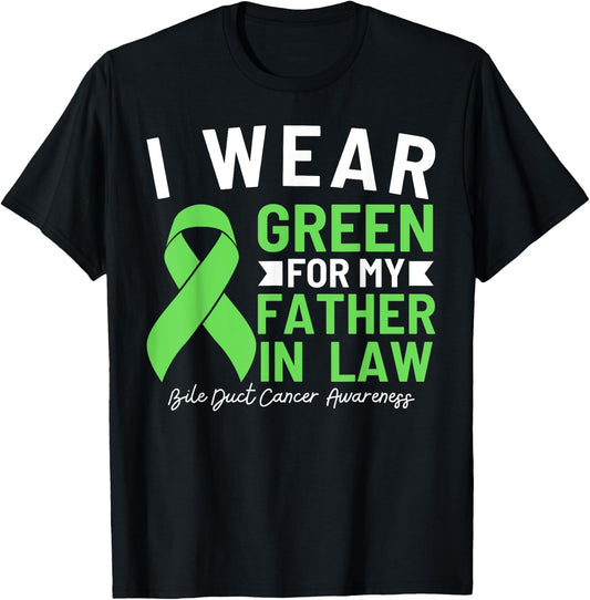 I Wear Green For My Father In Law Bile Duct Cancer T-Shirt - T-Shirt | Black