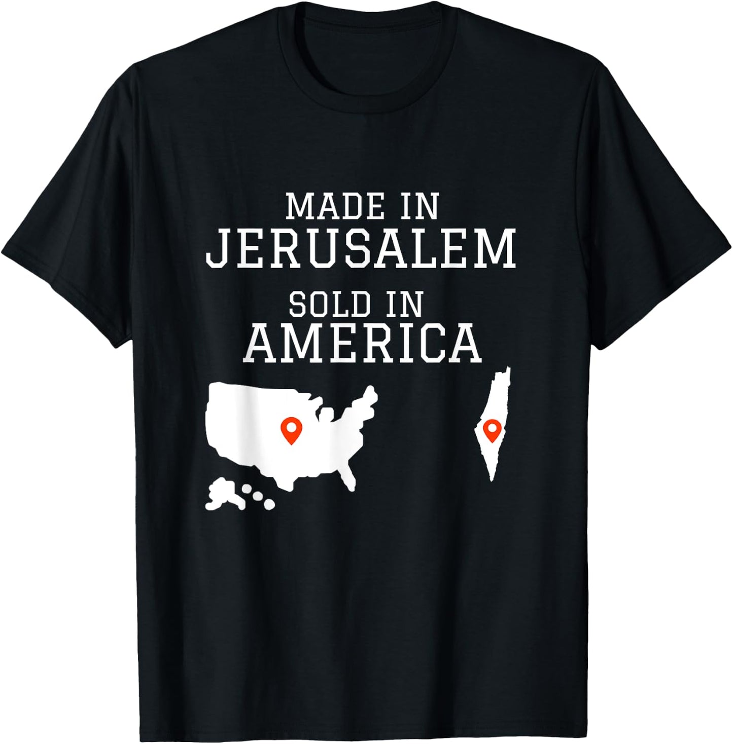 Hebrew Israelite - MADE IN JERUSALEM SOLD IN AMERICA T-Shirt - T-Shirt | Black