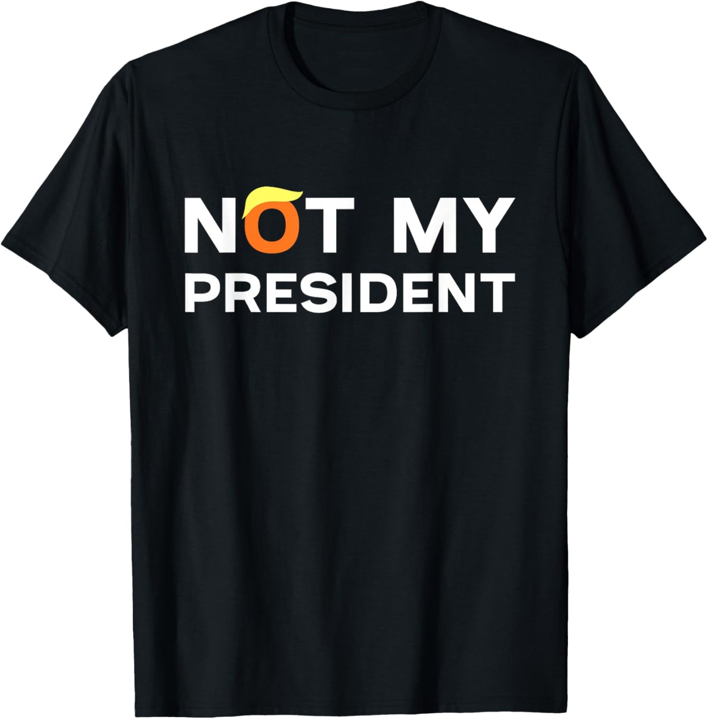 Anti-Trump Hair Not My President T's Adults Black Small Political T-Shirt - T-Shirt | Black