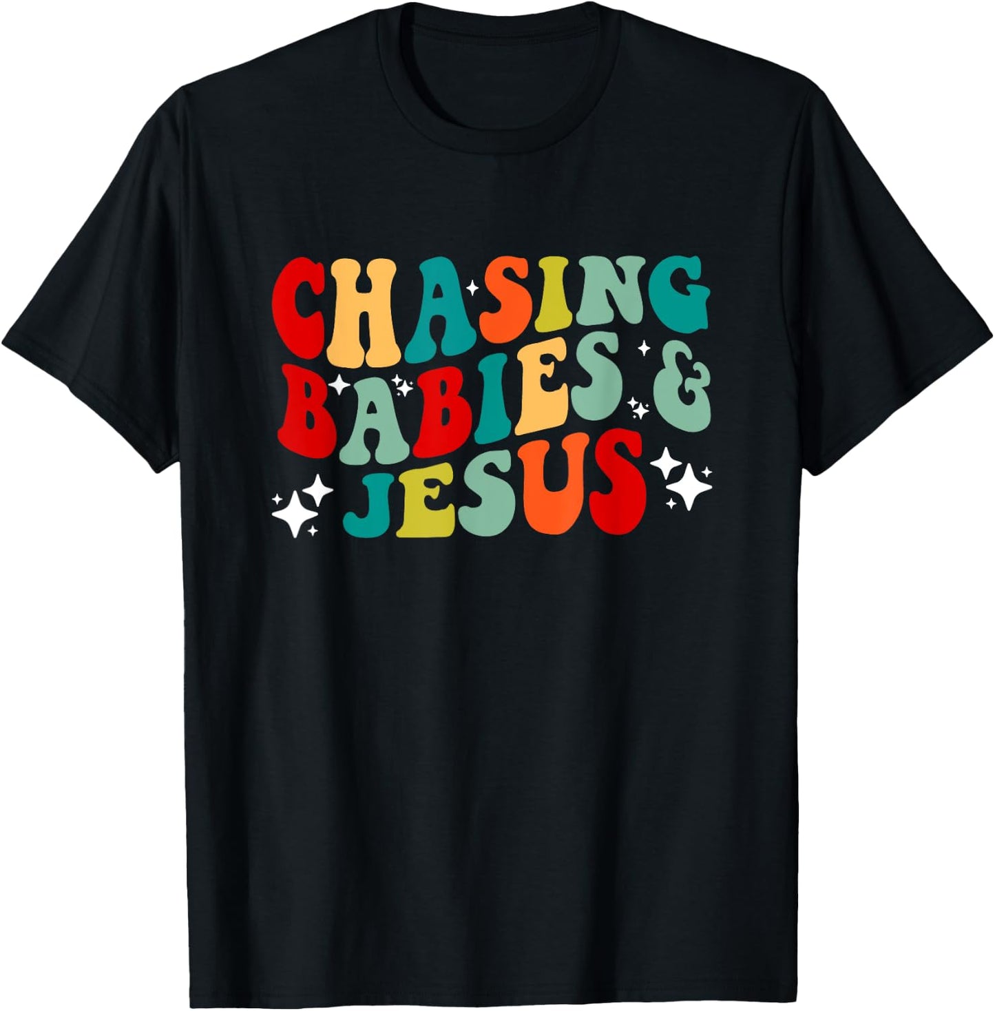Chasing Babies and Jesus Chasing Babies & Jesus Christian T-Shirt - T-Shirt | Black